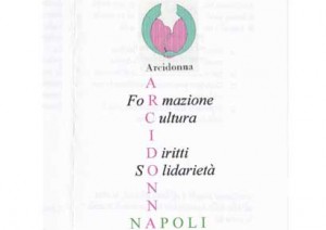 Arcidonna Napoli: Formazione, Cultura, Diritti, Solidarietà
