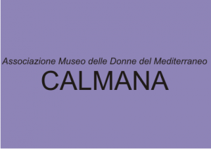 Associazione Museo delle Donne del Mediterraneo – “Calmana”